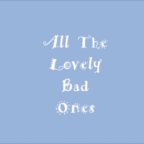 All the Lovely Bad Ones Advertisement