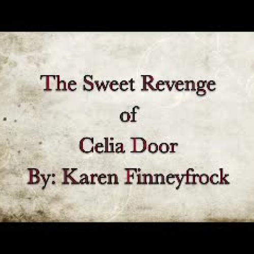 The Sweet Revenge of Celia Door by Karen Finneyfrock