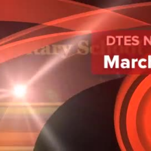 DTES News 4-6 March 11