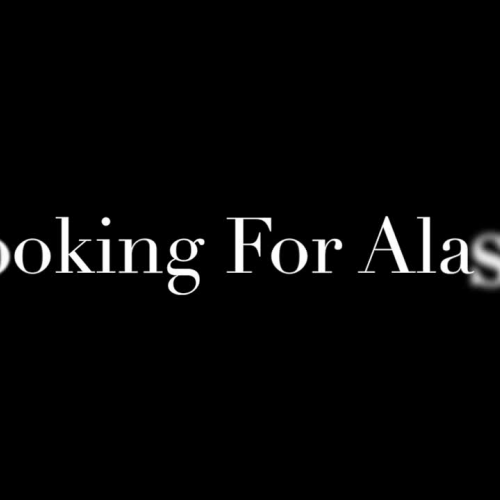 Looking For Alaska #6