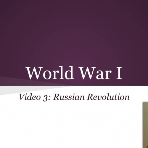 World War I Video 3: Russian Revolution