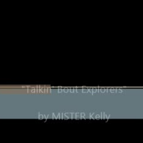 MISTER Kelly- "Talkin' About Explorers"