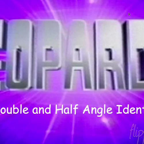 PC 11.4 Double and Half Angle Identities