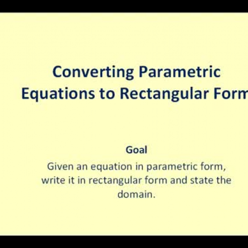 James Sousa: Converting Parametric Equation to Rectangular Form