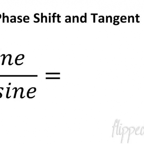 PC 10.2 Phase Shift and Tangent