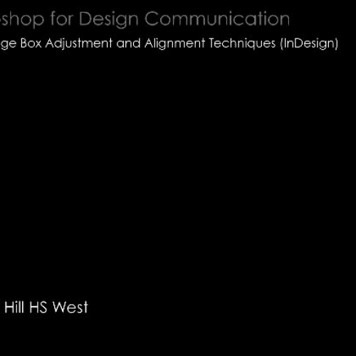 Photoshop for Design Communication:1.7:Image Box Adjustments and Alignment Techniques (InDesign)