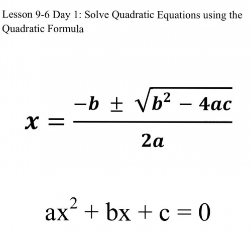 Lesson 9-6 Day 1: Using the Quadratic Formula
