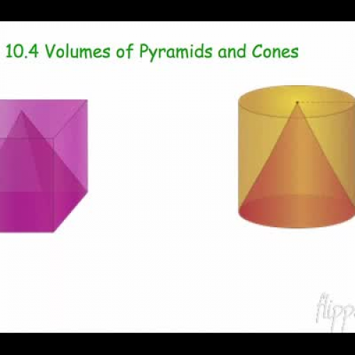 Geo 10.4 Volume of Pyramids and Cones