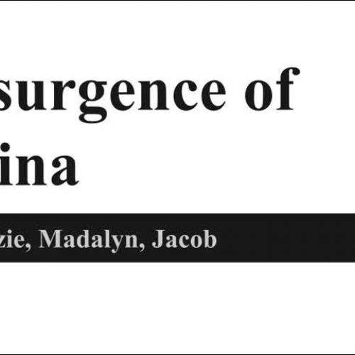 Resurgence of China - Jacob, Makenzie, and Madalyn