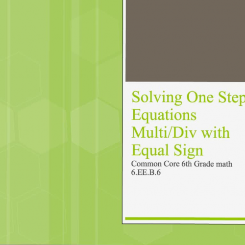 Solving One Step Equations using Multiplication/Division