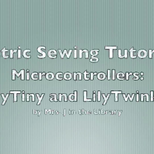 Electric Sewing Tutorial- Microcontrollers: LilyTiny and LilyTwnkle