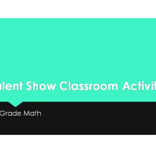 Math_Grade 6_Talent Show_Cal Stem, LA, San Joaquin, Del Mar, Valley Prep