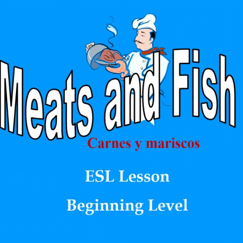 Meats and Fish