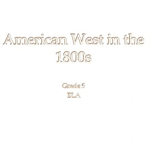 ELA_Grade5_The American West In the 1800s Del Mar, El Cajon, Oxnard, Ventura