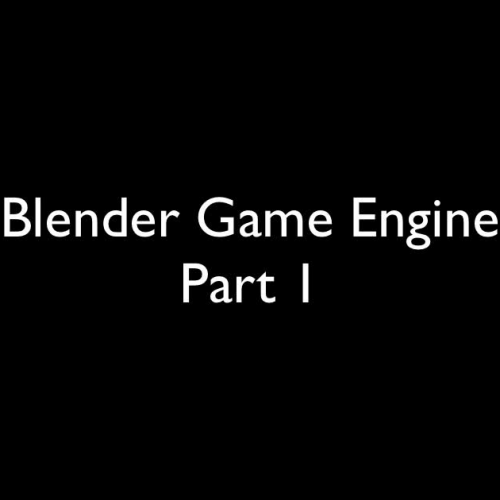 Blender Game Engine Part 1