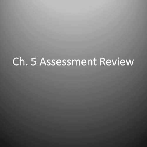 Ch. 5 Assessment Review Video