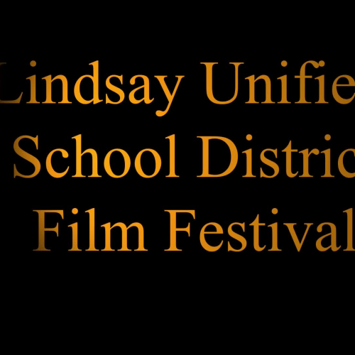Lindsay Unified Film Festival - Introduction 