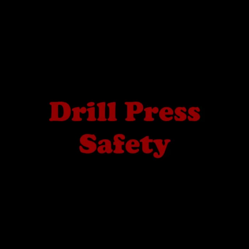 Drill Press Safety - Student taught