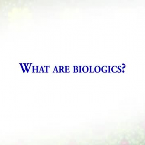 What Are Biologics?