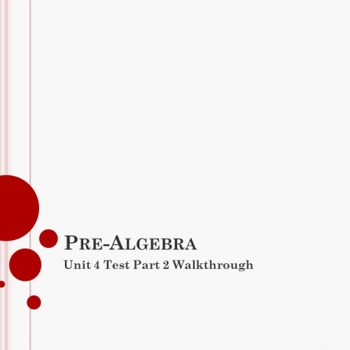 Pre-Algebra B: Unit 4 Test Part 2