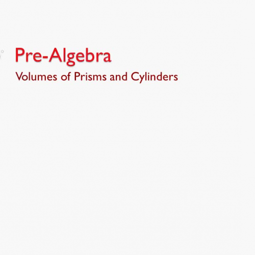 Pre-Algebra B: Volume of Prisms and Cylinders Part 1