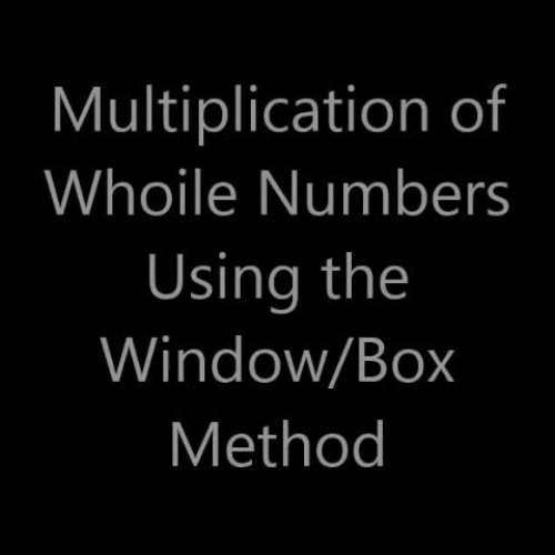 Multiplying  whole numbers using the box/window method