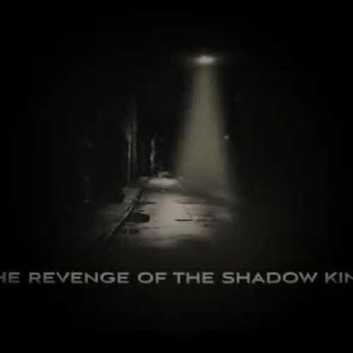 The revenge of the Shadow King