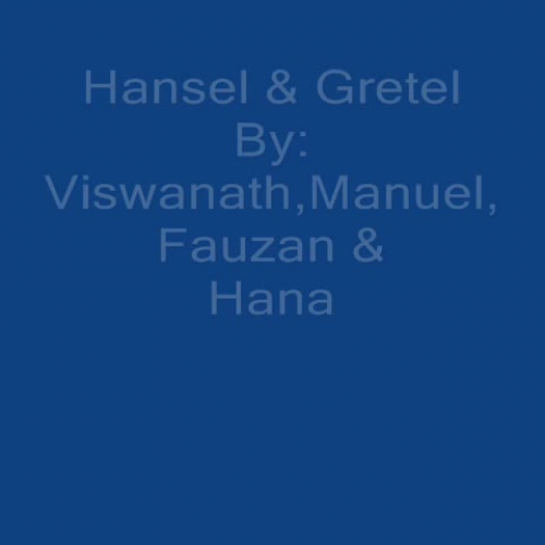 Hansel and Gretel