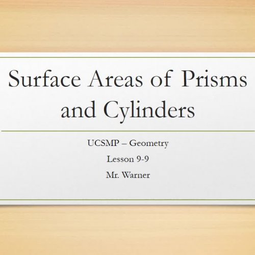 UCSMP Geometry Lesson 9-9 Surface Area of Prisms and Cylinders