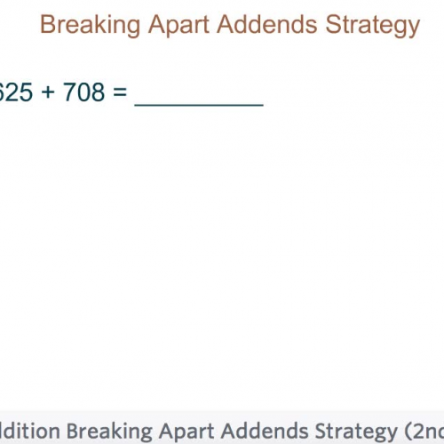 Second Grade - Lesson 6.2 Three-Digit Addition, Breaking Apart Addends