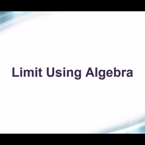 Limits: Using Algebra - Part 1