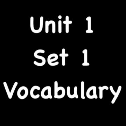 Unit 1 Set 1 Vocabulary