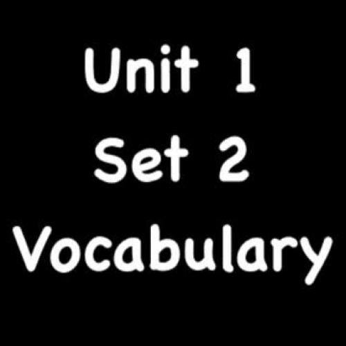 Unit 1 Set 2 Vocabulary