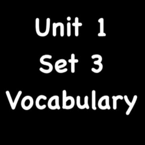 Unit 1 Set 3 Vocabulary