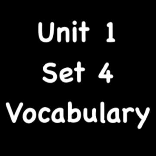 Unit 1 Set 4 Vocabulary