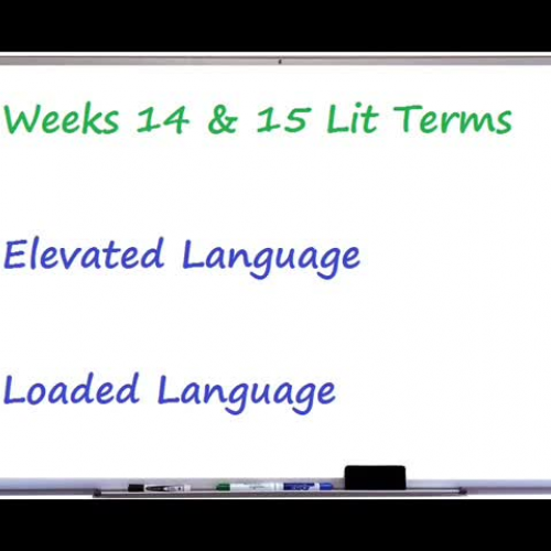 Weeks 14 and 15-  Elevated & Loaded Language