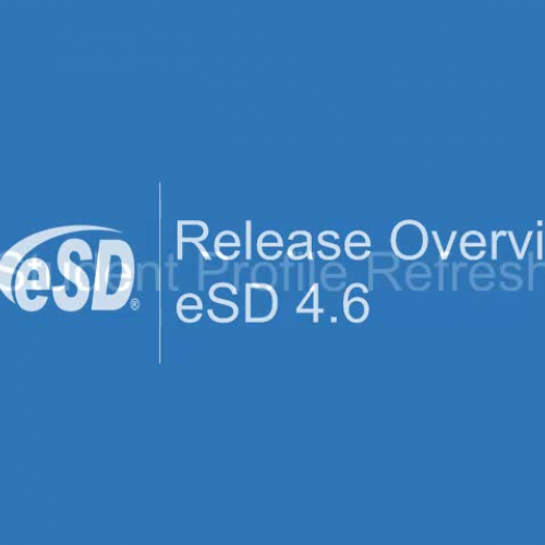 eSD 4.6 Release Overview