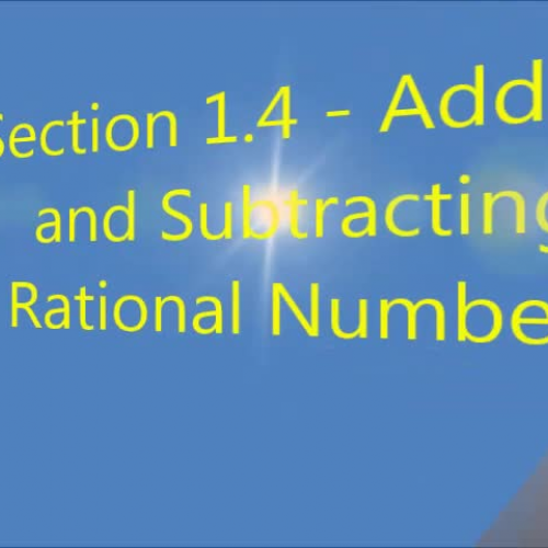 Section 1.4 - Adding and Subtracting Rational Numbers