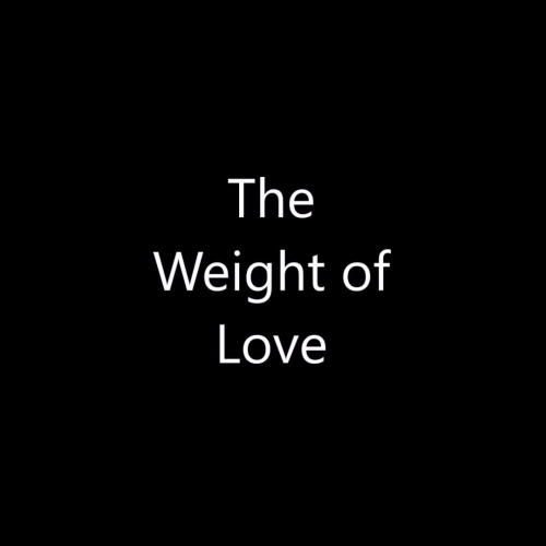 The Weight of Love