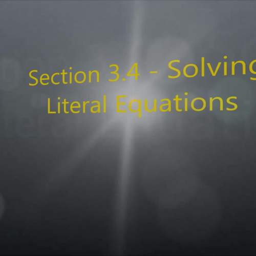 Section 3.4 - Solving Literal Equations