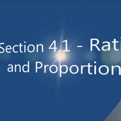 Section 4.1 - Ratios and Proportions