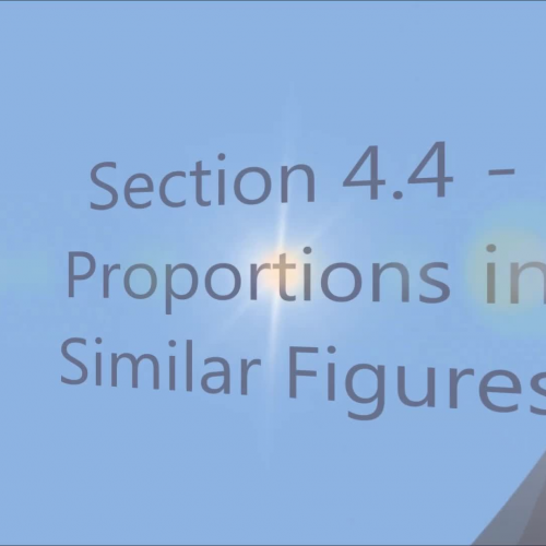 Section 4.4 - Proportions in Similar Figures