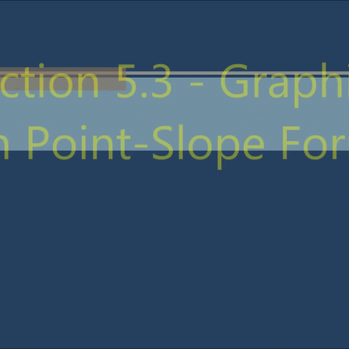 Section 5.3 - Graphing in Point-Slope Form