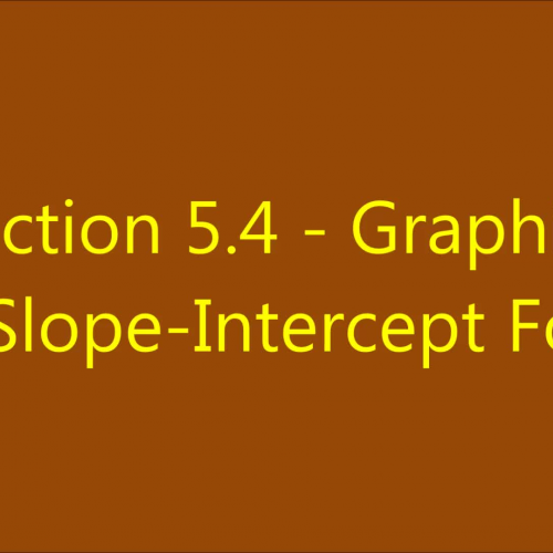 Section 5.4 - Graphing in Slope-Intercept Form