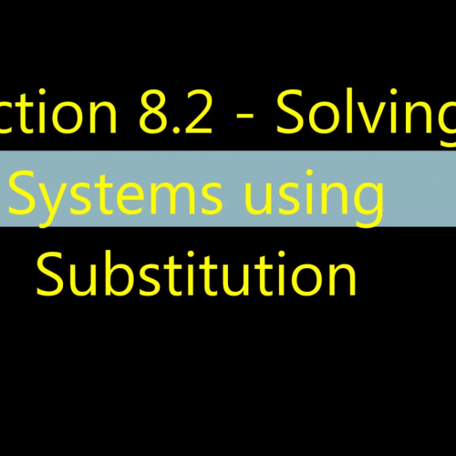 Section 8.2 - Solving Systems of Equations using Substitution