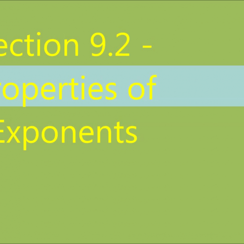 Section 9.2 - Properties of Exponents