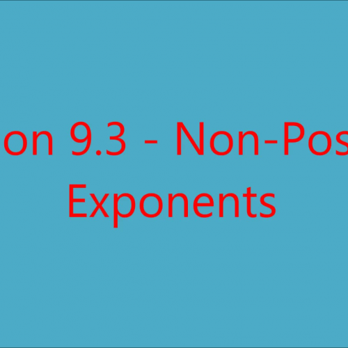 Section 9.3 - Non-Positive Exponents