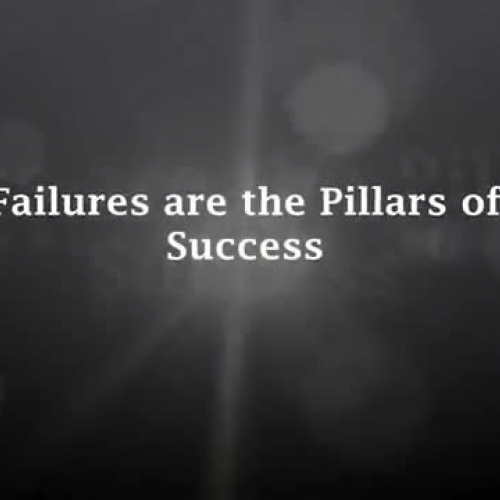 Failures are the Pillars of Success