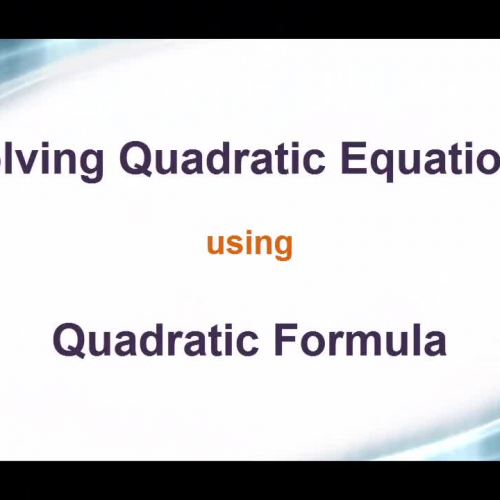 Solving  Quadratic Equation: Using Formula 