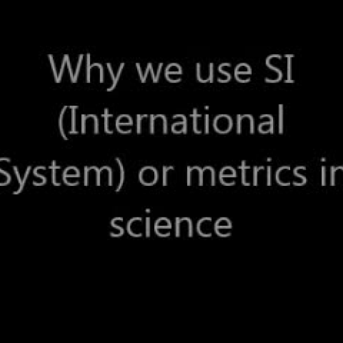 Why we use SI (International System) of measuring or metrics in science (ASL) Ms. Solomon-Klebba